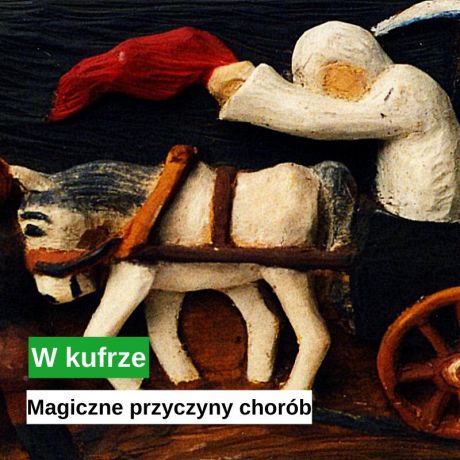 Magiczne przyczyny chorób