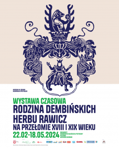 Wystawa „Rodzina Dembińskich herbu Rawicz na przełomie XVIII i XIX wieku”
