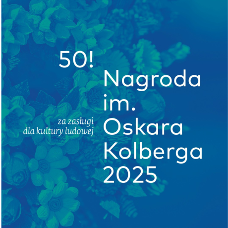 Laureaci 50. Nagrody im. Oskara Kolberga „Za zasługi dla kultury ludowej” wyłonieni