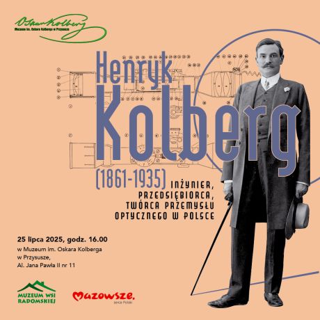 „Henryk Kołobrzeg-Kolberg (1861-1935) – inżynier, przedsiębiorca, twórca przemysłu optycznego w Polsce” - wernisaż wystawy