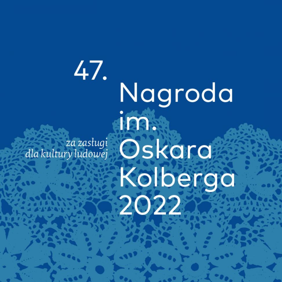 Rusza 47. edycja Nagrody im. Oskara Kolberga „Za zasługi dla kultury ludowej”