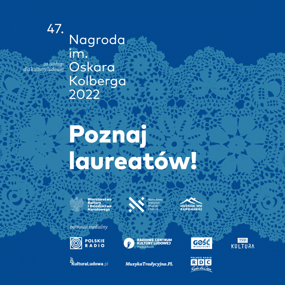 Znamy laureatów Nagrody im. Oskara Kolberga „Za zasługi dla kultury ludowej” 2022