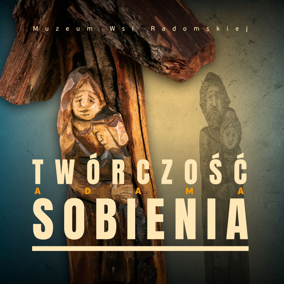 Zapraszamy na wystawę „Twórczość Adama Sobienia”