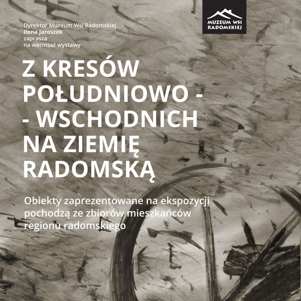 Z kresów południowo-wschodnich na ziemię radomską