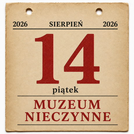 KOMUNIKAT - 14 sierpnia 2026 r. Muzeum będzie nieczynne