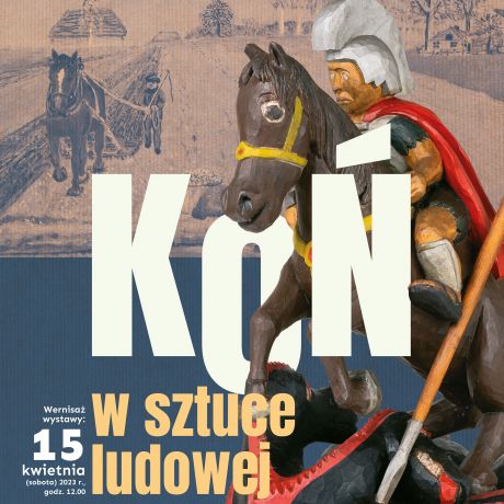 „Koń w sztuce ludowej” - nowa wystawa czasowa