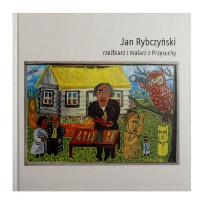 Jan Rybczyński, rzeźbiarz i malarz z Przysuchy, Katalog wystawy