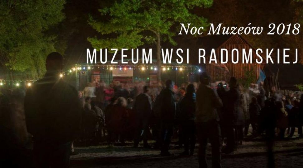 Noc Muzeów w skansenie